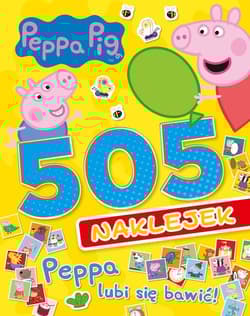 Peppa Pig 505 naklejek Peppa lubi się bawić! - Opracowanie Zbiorowe