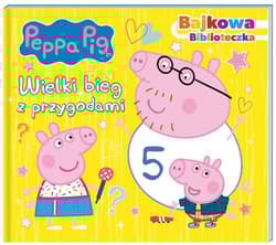 Peppa Pig Bajkowa biblioteczka Wielki bieg z przygodami - Opracowanie Zbiorowe