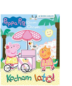 Peppa Pig Chrum... Chrum Kocham lato