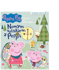 Peppa Pig. Chrum... Chrum Nowym szlakiem z Peppą - Praca zbiorowa