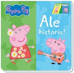 Peppa Pig Do Pary! Ale historia! - Opracowanie Zbiorowe