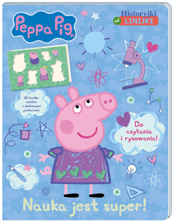 Peppa Pig Historyjki od linijki Nauka jest super! Do czytania i rysowania! - Opracowanie Zbiorowe