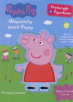 Peppa Pig Historyjki z figurkami - Praca zbiorowa