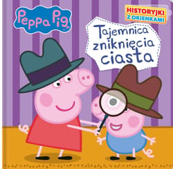 Peppa Pig Historyjki z okienkami Tajemnica zniknięcia ciasta