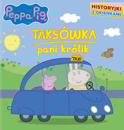 Peppa Pig. Historyjki z okienkami. Taksówka Pani królik - Praca zbiorowa