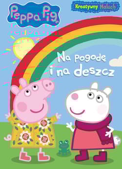 Peppa Pig. Kreatywny maluch. Na pogodę i na deszcz - Praca zbiorowa