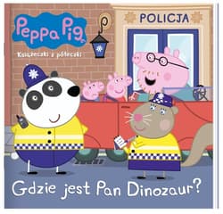 Peppa Pig. Książeczki z półeczki. gdzie jest Pan Dinozaur? Peppa Pig. Książeczki z półeczki. gdzie jest Pan Dinozaur? - Praca zbiorowa