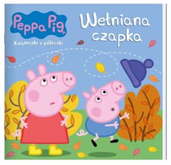 Peppa Pig. Książeczki z półeczki. Wełniana czapka Peppa Pig. Książeczki z półeczki. Wełniana czapka - Praca zbiorowa