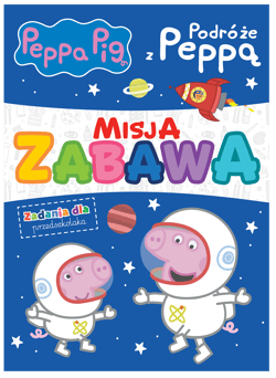 Peppa Pig Misja zabawa Podróże z Peppą - Opracowanie Zbiorowe