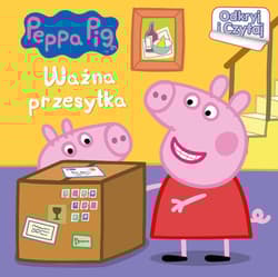 Peppa Pig Odkryj i czytaj Ważna przesyłka - Opracowanie Zbiorowe