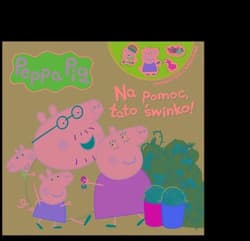 Peppa Pig Opowiadania z naklejkami Na pomoc, tato świnko! - Opracowanie Zbiorowe