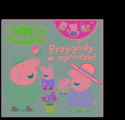Peppa Pig. Opowiadania z naklejkami. Przygody w ogrodzie - Opracowanie Zbiorowe