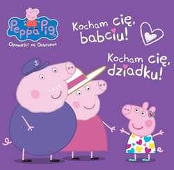 Peppa Pig Opowieści na dobranoc Kocham Cię Babciu i Dziadku!