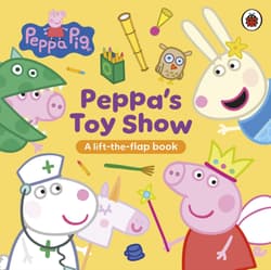 Peppa Pig. Peppa’s Toy Show - Peppa Pig