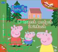 Peppa Pig Pewnego razu Tom 4 O trzech małych świnkach - Opracowanie Zbiorowe