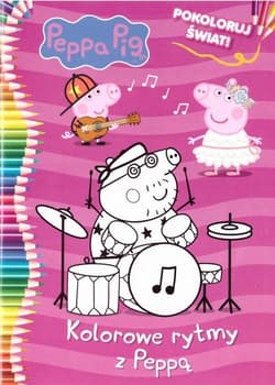 Peppa Pig. Pokoloruj świat. Kolorowe rytmy z Peppą Peppa Pig. Pokoloruj świat. Kolorowe rytmy z Peppą - Praca zbiorowa