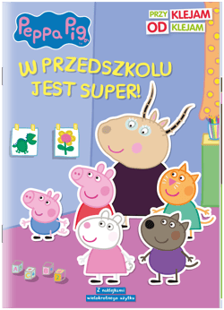 Peppa Pig Przyklejam Odklejam W przedszkolu jest super!