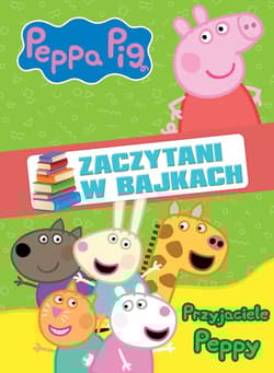 Peppa Pig. Zaczytani w bajkach cz.2 Peppa poznaje świat - null null