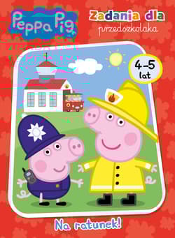Peppa Pig. Zadania dla przedszkolaka. Na ratunek! - null null
