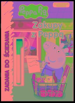 Peppa Pig Zadania do ścierania Zakupy z Peppą - Opracowanie Zbiorowe