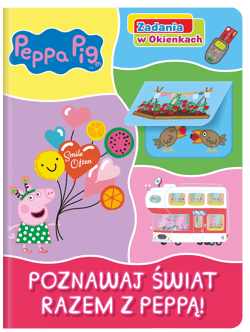 Peppa Pig Zadania w Okienkach Poznawaj świat razem z Peppą!