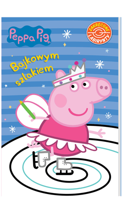 Peppa Pig. Zakręcone labirynty cz. 5 Bajkowym szlakiem. Zakręcone labirynty - Praca zbiorowa