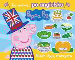 Peppa PigJuż mówię… po angielsku Niech żyją warzywa - Praca zbiorowa