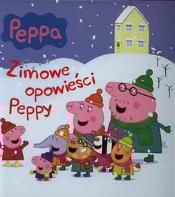 Peppa Zimowe opowieści Peppy - Opracowanie Zbiorowe