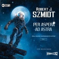 Per aspera ad astra T.1... audiobook - Robert J.  Szmidt