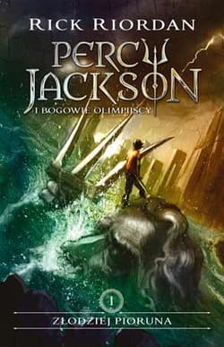 Percy Jackson i bogowie olimpijscy Tom 1 Złodziej Pioruna