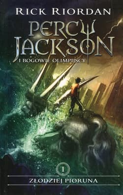 Percy Jackson i bogowie olimpijscy Tom 1 Złodziej Pioruna
