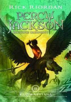 Percy Jackson i bogowie olimpijscy. Tom 3. Klątwa tytana - Rick Riordan