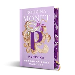 Perełka. Rodzina Monet. Tom 3 (ilustrowane brzegi) - Weronika Marczak