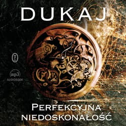 Perfekcyjna niedoskonałość - audiobook - Jacek Dukaj
