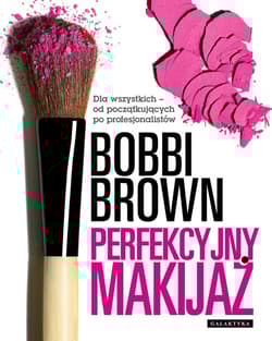 Perfekcyjny makijaż Dla wszytkich - od początkujących do profesjonalistów.
