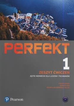 Perfekt 1 Język niemiecki Zeszyt ćwiczeń Liceum technikum - Dudek Piotr T., Kin Danuta, Ostrowska-Polak Monika