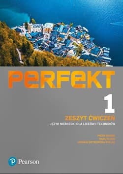 Perfekt 1 Język niemiecki Zeszyt ćwiczeń Liceum technikum - Dudek Piotr T., Kin Danuta, Ostrowska-Polak Monika