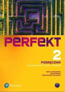 Perfekt 2 Język niemiecki Podręcznik  + CDmp3 + kod (Interaktywny podręcznik + Interaktywny zeszyt ćwiczeń) Liceum Technikum - Jaroszewicz Beata, Szurmant Jan, Wojdat-Niklewska Anna
