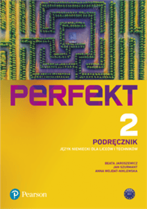 Perfekt 2 Język niemiecki Podręcznik  + CDmp3 + kod (Interaktywny podręcznik + Interaktywny zeszyt ćwiczeń) Liceum Technikum - Jaroszewicz Beata, Szurmant Jan, Wojdat-Niklewska Anna
