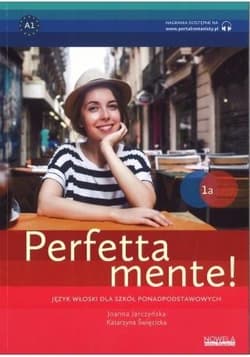Perfettamente! Język włoski Podręcznik A1 Szkoła ponadpodstawowa - Joanna Jarczyńska