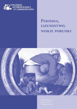 Perfidia, lizusostwo, niskie pobudki - Red. Michał Rydlewski, Czapiga-Klag Małgorzata