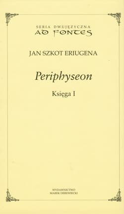 Periphyseon Księga 1 - Eriugena Jan Szkot