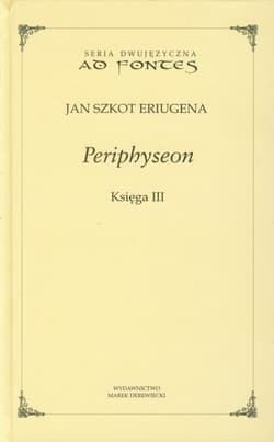 Periphyseon Księga 3 - Eriugena Jan Szkot