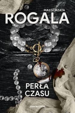 Perła czasu - Małgorzata Rogala