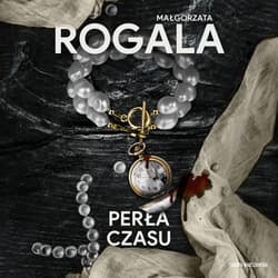 Perła czasu - audiobook - Małgorzata Rogala