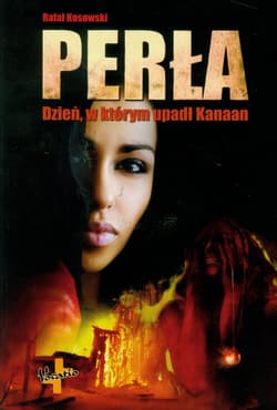 Perła Dzień, w którym upadł Kanaan - Rafał Kosowski