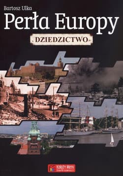 Perła Europy Dziedzictwo - Bartosz Ulka
