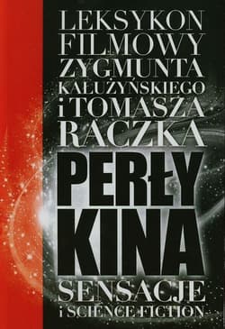 Perły kina Leksykon filmowy na XXI wiek Tom 1