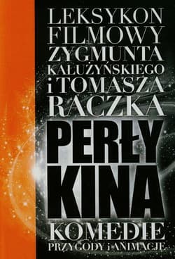 Perły kina Leksykon filmowy na XXI wiek Tom 3