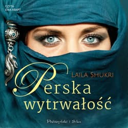 Perska wytrwałość - audiobook - Laila Shukri